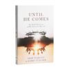 Until He Comes 365 Daily Devotions as We Await His Return